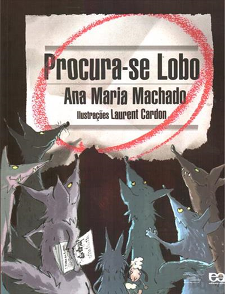 Resultado de imagem para "PROCURA-SE LOBO" - ANA MARIA MACHADO - ED. ÁTICA